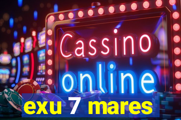 exu 7 mares